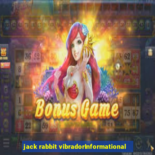 jack rabbit vibradorInformational