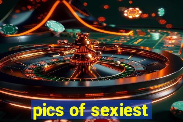 pics of sexiest