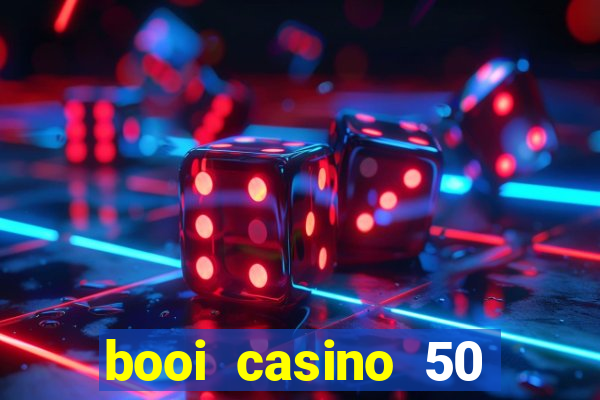 booi casino 50 free spins no deposit