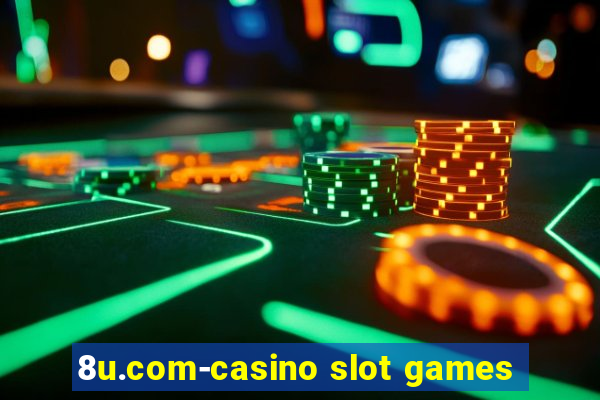 8u.com-casino slot games