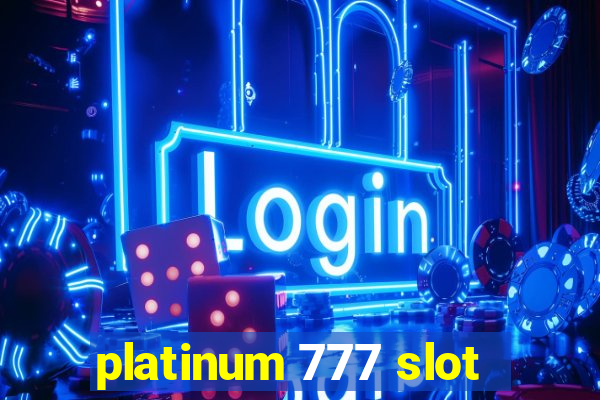 platinum 777 slot