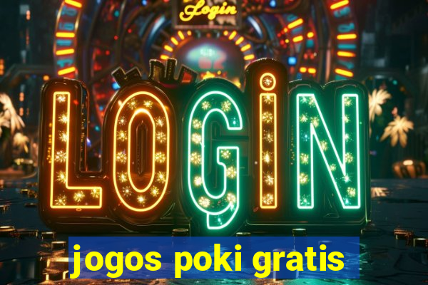 jogos poki gratis