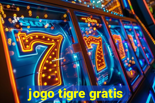 jogo tigre gratis