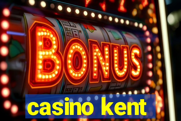 casino kent