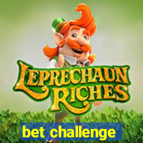 bet challenge