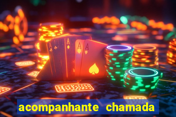 acompanhante chamada de video