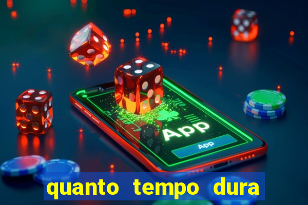 quanto tempo dura um bingo