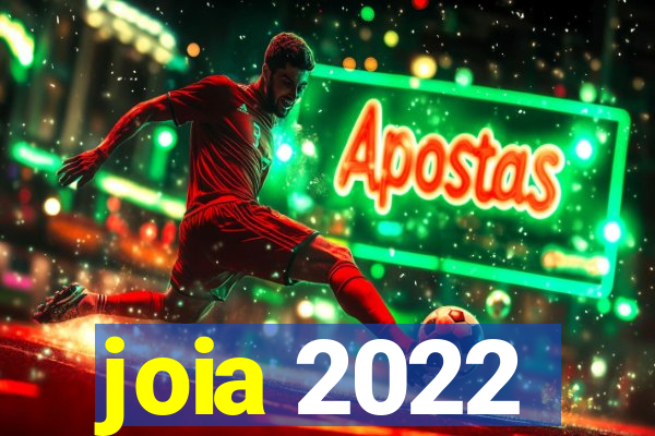 joia 2022