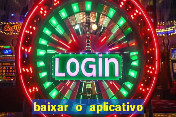 baixar o aplicativo esporte bet