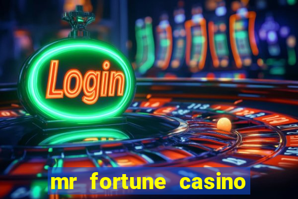 mr fortune casino 25 reais