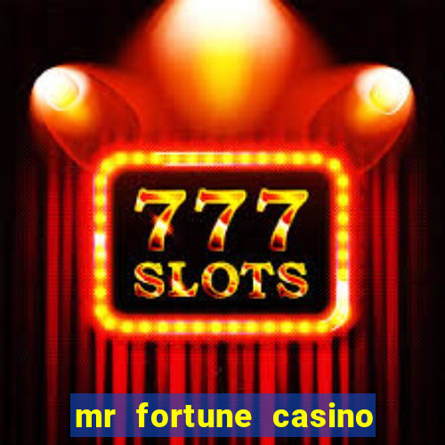 mr fortune casino 25 reais