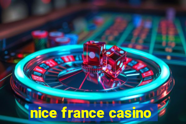 nice france casino