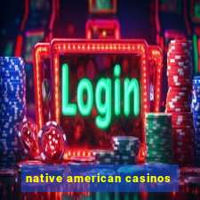 native american casinos