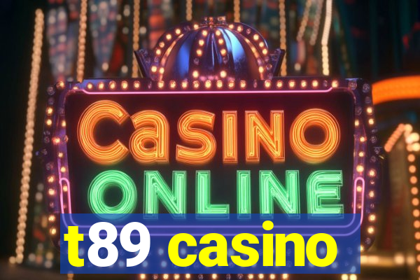 t89 casino