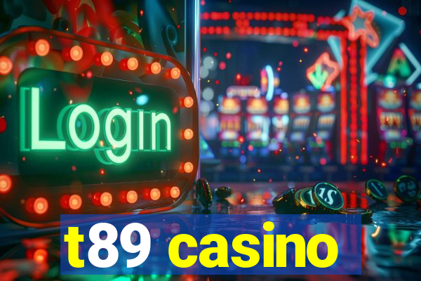 t89 casino