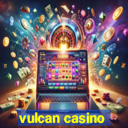 vulcan casino