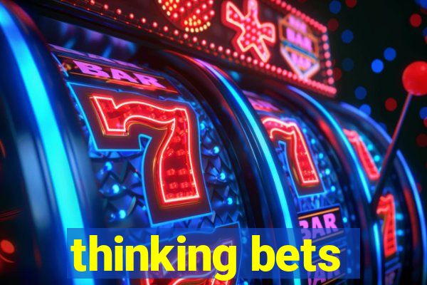 thinking bets