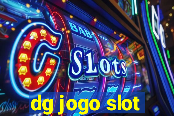 dg jogo slot