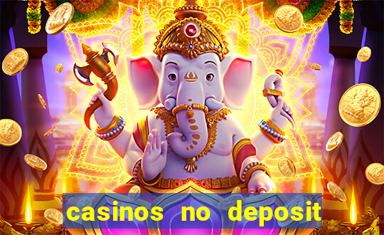 casinos no deposit free spins