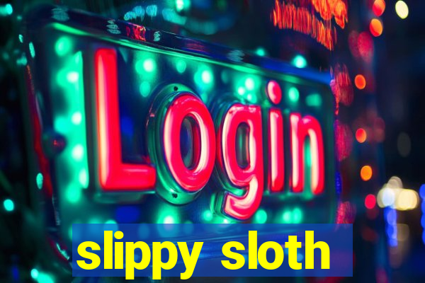 slippy sloth