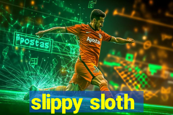 slippy sloth