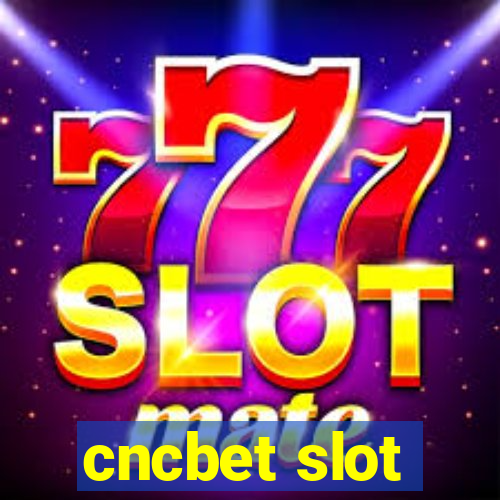 cncbet slot