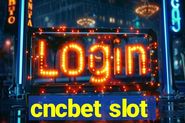 cncbet slot