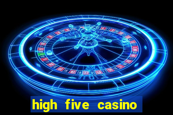 high five casino real slots