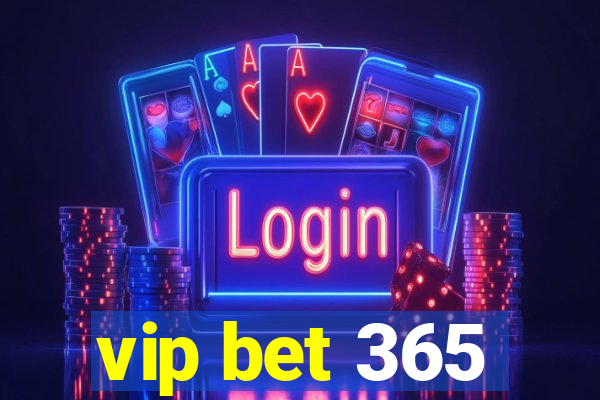 vip bet 365