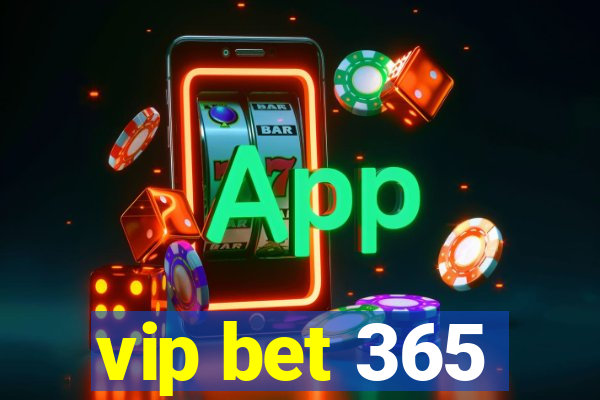 vip bet 365