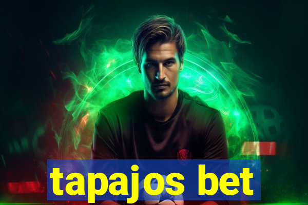 tapajos bet