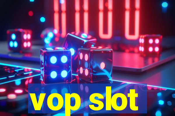 vop slot