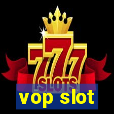 vop slot