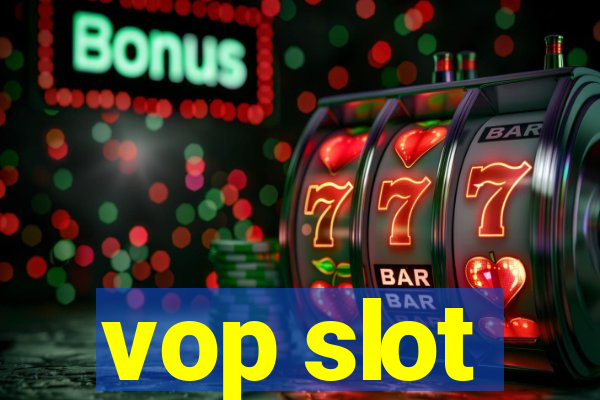 vop slot