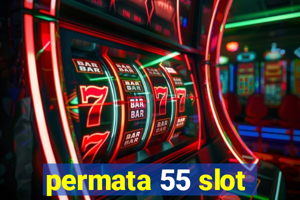 permata 55 slot