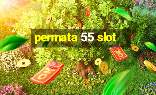 permata 55 slot