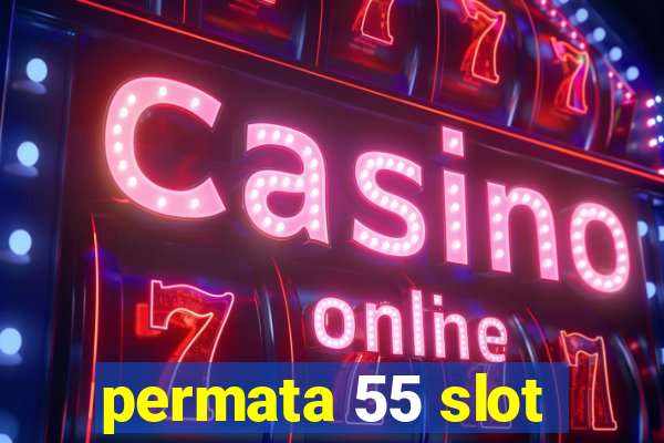 permata 55 slot