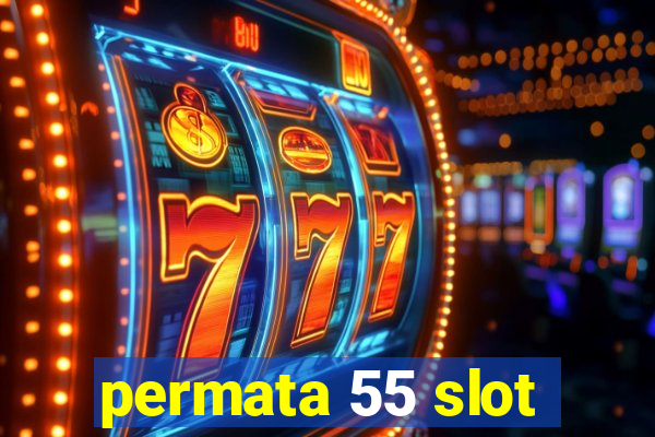 permata 55 slot