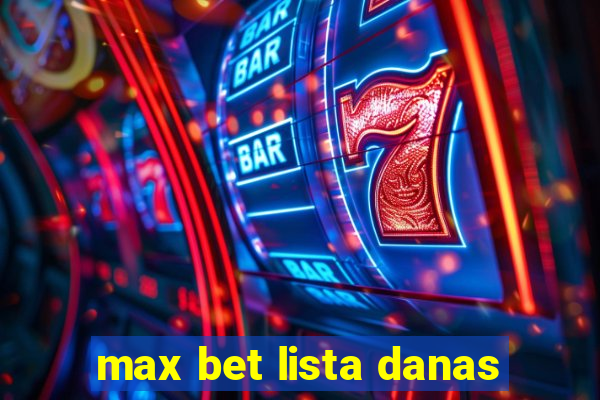 max bet lista danas