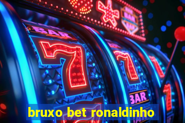 bruxo bet ronaldinho