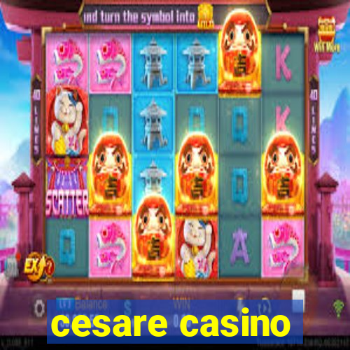 cesare casino