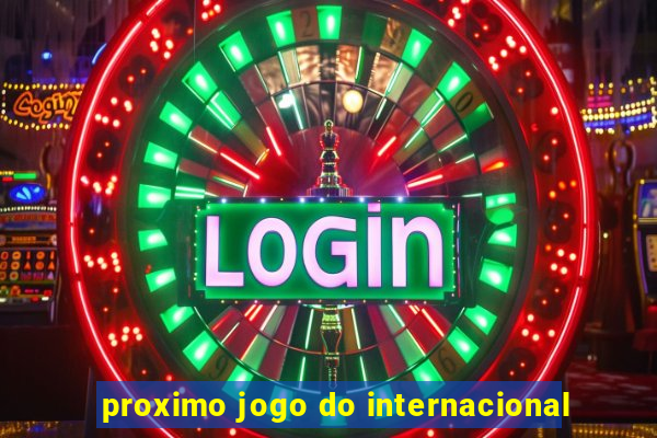 proximo jogo do internacional