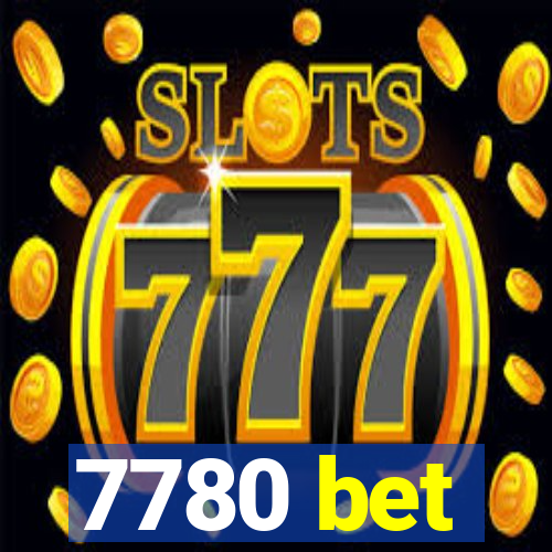 7780 bet