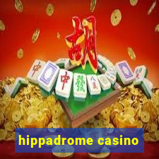 hippadrome casino