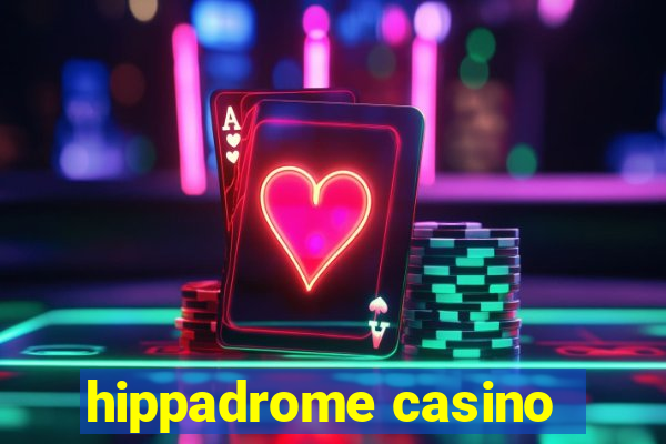 hippadrome casino