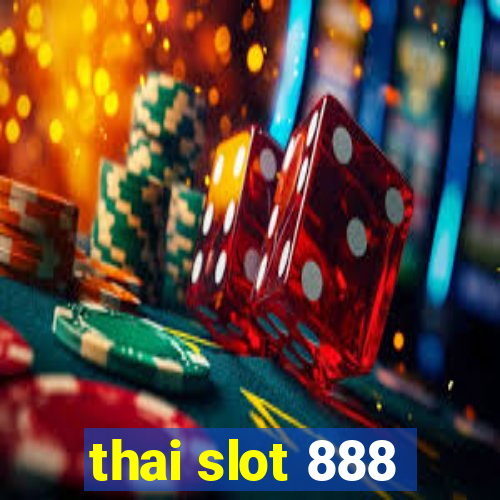 thai slot 888