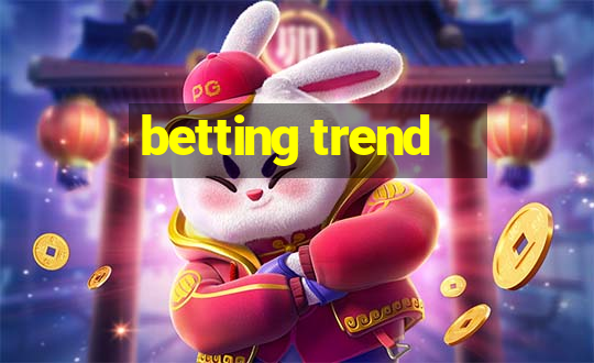 betting trend