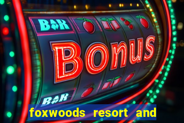 foxwoods resort and casino hotel