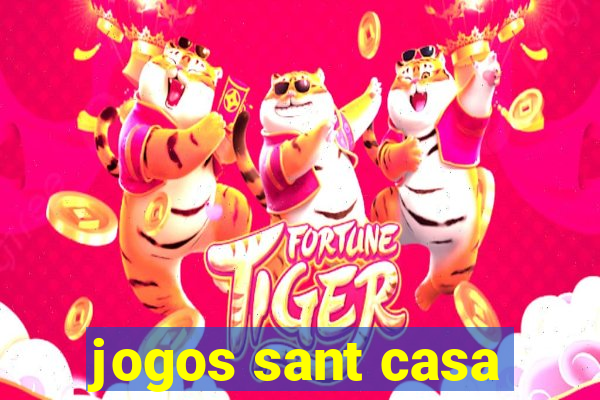 jogos sant casa