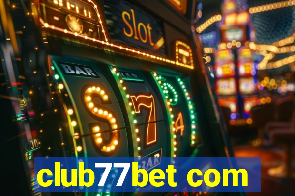 club77bet com